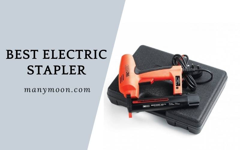 Best Electric Stapler for Your Home or Office 2022