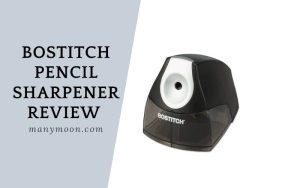 Bostitch Pencil Sharpener Review 2022 Best Reviews