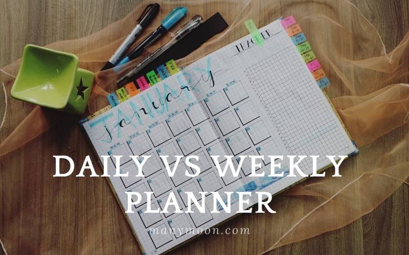 Daily Vs Weekly Planner 2022 Which Planner is Right for You